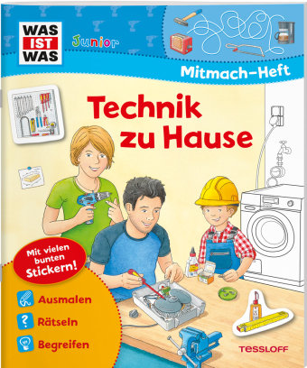 WAS IST WAS Junior Mitmach-Heft Technik zu Hause Tessloff