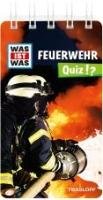 WAS IST WAS Quiz Feuerwehr Tessloff Verlag, Tessloff Verlag Ragnar Tessloff Gmbh&Co. Kg
