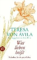»Was lieben heißt« Avila Teresa