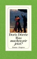 Was machen wir jetzt? Dorrie Doris