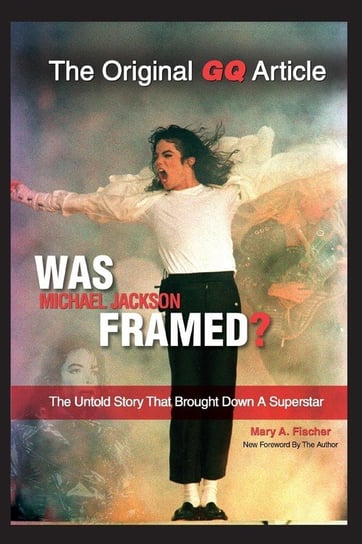 Was Michael Jackson Framed? Fischer Mary A.