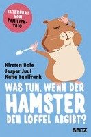 Was tun, wenn der Hamster den Löffel abgibt? Boie Kirsten, Juul Jesper, Saalfrank Katharina