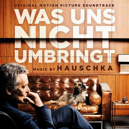 Was uns nicht umbringt (Original Motion Picture Soundtrack) Volker Bertelmann