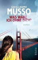Was wäre ich ohne dich? Musso Guillaume