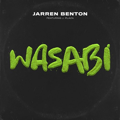 Wasabi Jarren Benton feat. J Plaza
