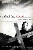 Washed By Blood Welch Brian