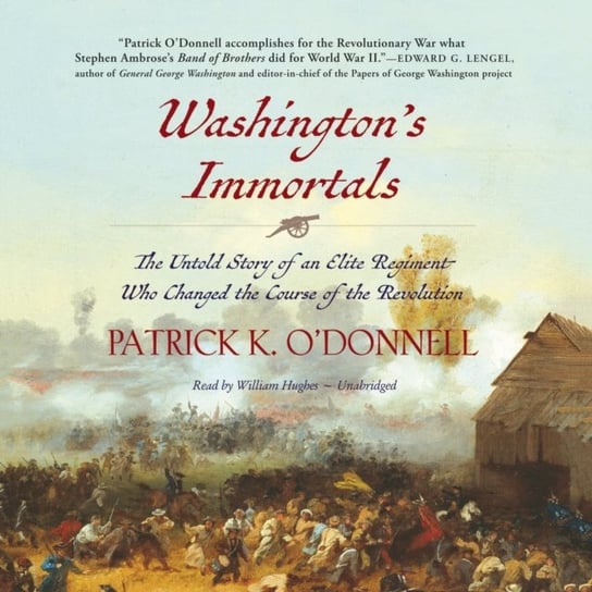 Washington's Immortals O'Donnell Patrick K.