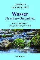 Wasser für unsere Gesundheit Klein Thomas, Helden Raimund