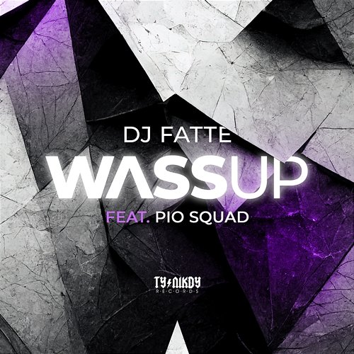 Wassup DJ Fatte feat. Pio Squad