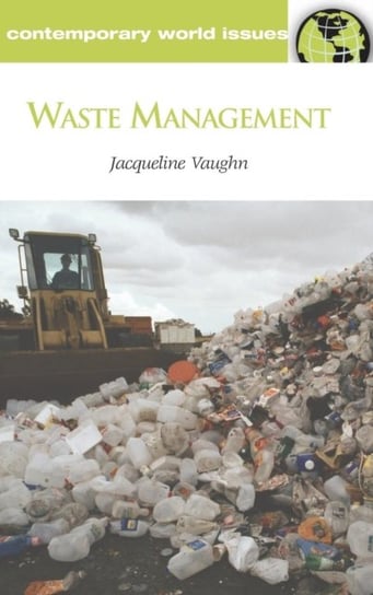 Waste Management: A Reference Handbook Jacqueline Vaughn