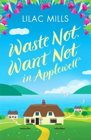 Waste Not, Want Not in Applewell: The most heartwarming story you will read this year Lilac Mills