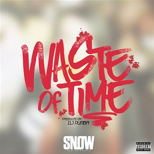 Waste of Time Snow Tha Product