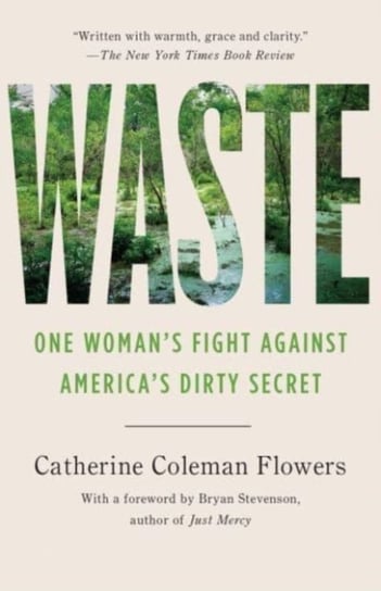 Waste: One Womans Fight Against Americas Dirty Secret Catherine Coleman Flowers