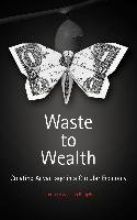 Waste to Wealth Lacy Peter, Rutqvist Jakob