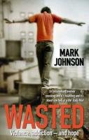 Wasted Johnson Mark