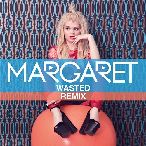 Wasted Margaret