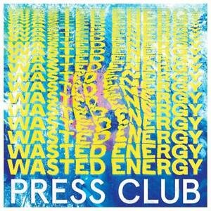 Wasted Energy Press Club