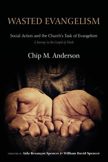 Wasted Evangelism Anderson Chip M.