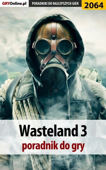 Wasteland 3 - poradnik do gry Adamus Agnieszka aadamus