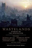 Wastelands: Stories of the Apocalypse King Stephen, Kress Nancy, Wolfe Gene, Card Orson Scott, Mcdevitt Jack, Lethem Jonathan, Butler Octavia E., Doctorow Cory, Martin George R. R.