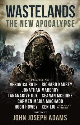 Wastelands: The New Apocalypse Joseph Adams John