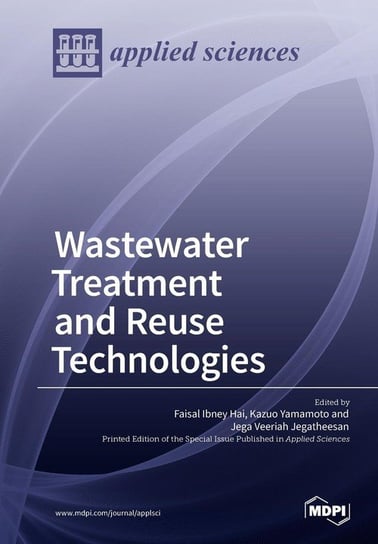 Wastewater Treatment and Reuse Technologies MDPI AG