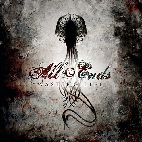 Wasting Life All Ends