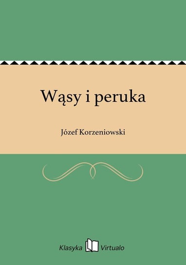 Wąsy i peruka Korzeniowski Józef