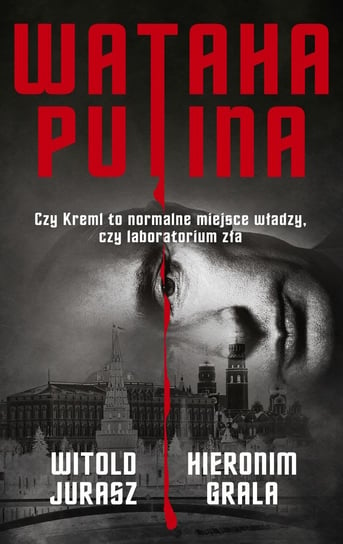 Wataha Putina - ebook mobi Witold Jurasz, Grala Hieronim