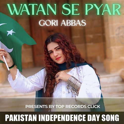 Watan Se Pyar Gori Abbas