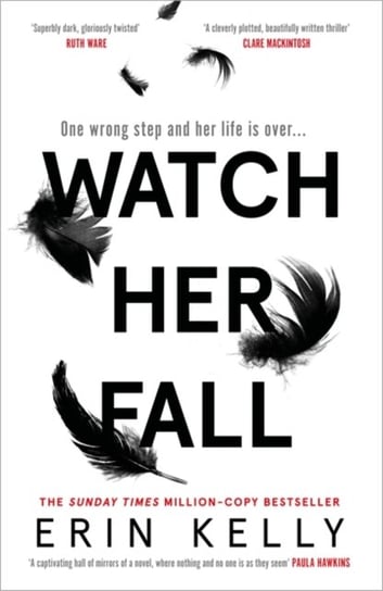 Watch Her Fall: A deadly rivalry with a killer twist! The thrilling new novel from the author of He Kelly Erin