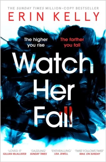 Watch Her Fall: A deadly rivalry with a killer twist! The thrilling new novel from the bestselling a Kelly Erin