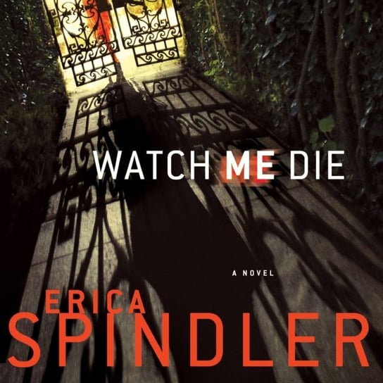 Watch Me Die Spindler Erica