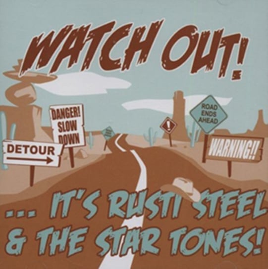 Watch Out! Rusti Steel and The Star Tones