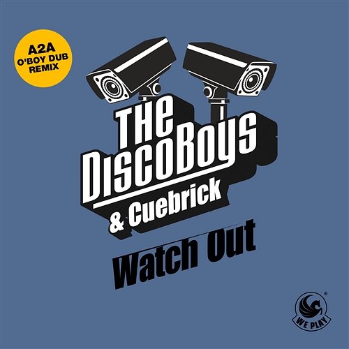 Watch Out The Disco Boys & Cuebrick
