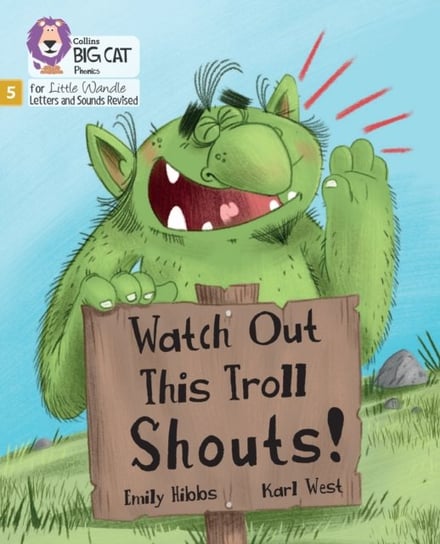 Watch Out This Troll Shouts!: Phase 5 Set 5 Stretch and Challenge Emily Hibbs