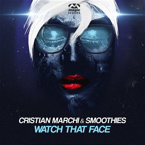 Watch That Face Cristian Marchi & Smoothies