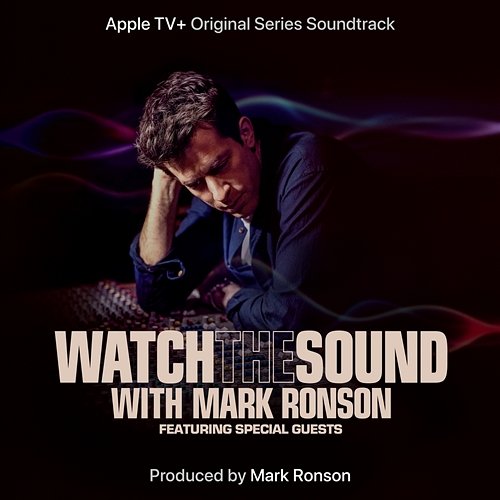 Watch the Sound With Mark Ronson (Apple TV+ Original Series Soundtrack) Mark Ronson