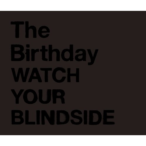 Watch Your Blindside The Birthday