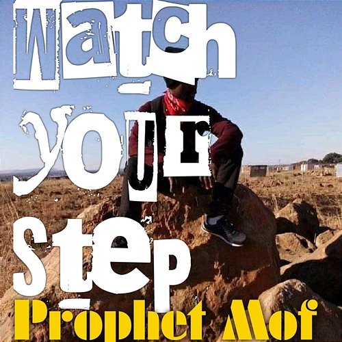 Watch Your Step Prophet Mof