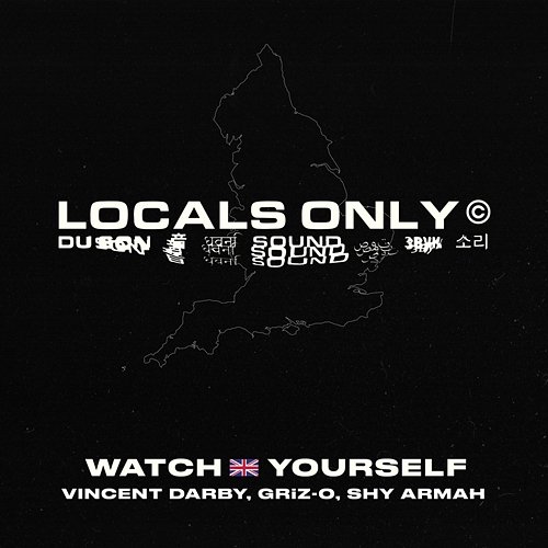 Watch Yourself Locals Only Sound, Shy Armah, Griz-O, Vincent Darby