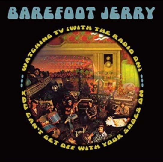Watchin' TV / You Can't Get Off With Your Shoes On Barefoot Jerry