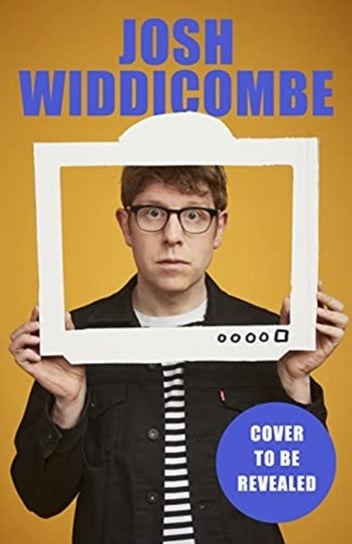 Watching Neighbours Twice a Day...: How 90s TV (Almost) Prepared Me For Life Josh Widdicombe