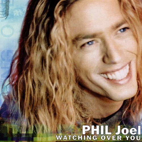 Watching Over You Phil Joel