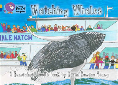 Watching Whales: Band 09 Gold/Band 16 Sapphire Karen Romano Young