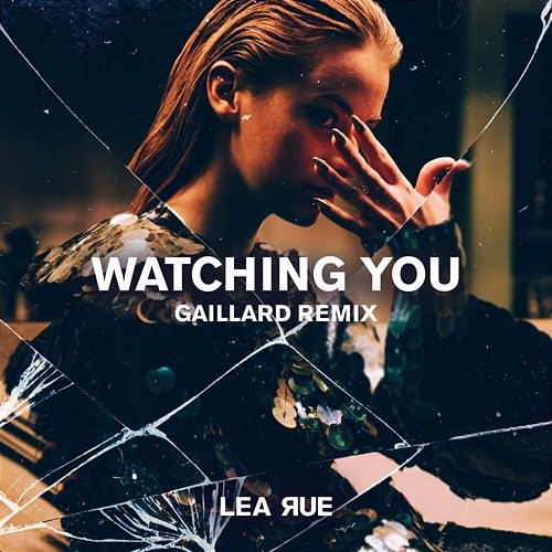 Watching You Lea Rue