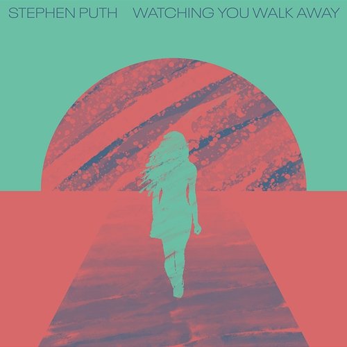 Watching You Walk Away Stephen Puth