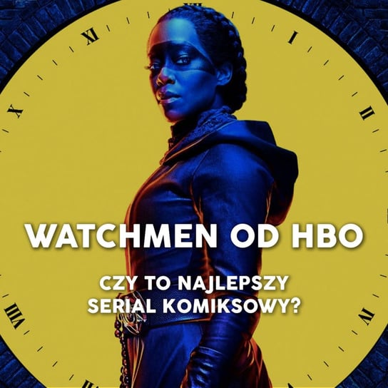 Watchmen od HBO to najlepszy serial superbohaterki w tym roku! - Be My Hero podcast Matuszak Kamil, Świderek Rafał