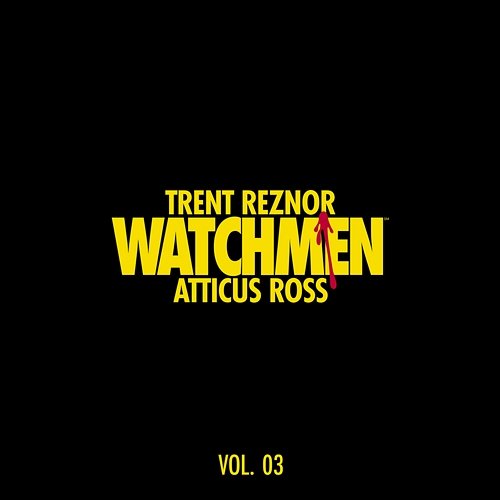 Watchmen: Volume 3 Trent Reznor, Atticus Ross