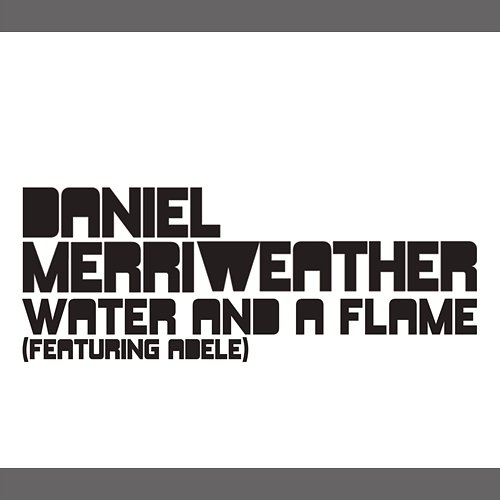 Water And A Flame Daniel Merriweather